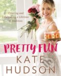 Pretty Fun - Kate Hudson, Dey Street Books, 2017