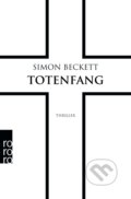 Totenfang - Simon Beckett, Rowohlt, 2017