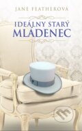 E-kniha: Ideálny starý mládenec (Jane Feather). Slovenský spisovateľ, 2017