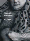 Bytost - Václav Kahuda, 2017