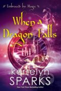 Kniha: When a Dragon Falls (Kerrelyn Sparks). Kensington Publishing Corporation, 2023