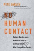 Kniha: No Human Contact (Pete Earley). Citadel, 2023