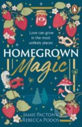 Kniha: Homegrown Magic (Jamie Pacton a Rebecca Podos). Cornerstone, 2025