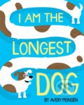 Kniha: I Am the Longest Dog (Avery Monsen). Disney Press, 2021