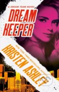 Kniha: Dream Keeper (Kristen Ashley). Piatkus, 2021