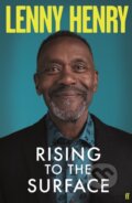 Kniha: Rising to the Surface (Lenny Henry). Faber and Faber, 2022