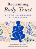 Kniha: Reclaiming Body Trust (Dana Sturtevant a Hilary Kinavey). TarcherPerigee, 2022
