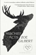 Kniha: Mischief Acts (Zoe Gilbert). Bloomsbury, 2023