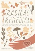 Kniha: Radical Remedies (Brittany Brittany a Elana Gabrielle). Roost Books, 2021