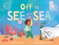 Kniha: Off to See the Sea (Mike Allegra). Sourcebooks Jabberwocky, 2021