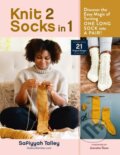 Kniha: Knit 2 Socks in 1 (Safiyyah Talley). Storey Publishing, 2022