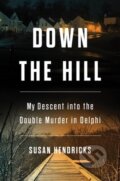 Kniha: Down the Hill (Susan Hendricks). Da Capo, 2023