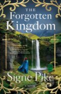 Kniha: The Forgotten Kingdom (Signe Pike). Atria Books, 2021