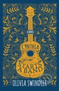 Kniha: Cynthia Starts a Band (Olivia Swindler). Morgan James Publishing, 2021