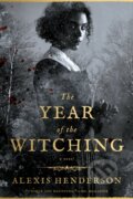 Kniha: Year of the Witching (Alexis Henderson). Ace, 2021