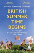 Kniha: British Summer Time Begins (Ysenda Maxtone Graham). Abacus, 2021