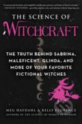 Kniha: The Science of Witchcraft (Kelly Florence a Meg Hafdahl). , 2022