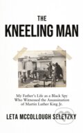 Kniha: The Kneeling Man (Leta McCollough Seletzky). , 2023
