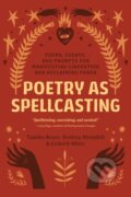 Kniha: Poetry as Spellcasting (Destiny Hemphill a Tamiko Beyer). North Atlantic Books, 2023