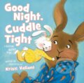 Kniha: Good Night, Cuddle Tight (Kristi Valiant). , 2024