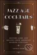 Kniha: Jazz Age Cocktails (Cecelia Tichi). New York University Press, 2021