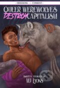 Kniha: Queer Werewolves Destroy Capitalism (MJ Lyons). Microcosm Publishing, 2021