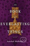 Kniha: The Book of Everlasting Things (Aanchal Malhotra). Flatiron Books, 2022