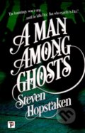 Kniha: A Man Among Ghosts (Steven Hopstaken). , 2023