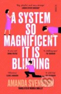 Kniha: A System So Magnificent It Is Blinding (Amanda Svensson). Scribe Publications, 2023