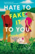Kniha: Hate to Fake It to You (Amanda Sellet). , 2024