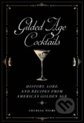 Kniha: Gilded Age Cocktails (Cecelia Tichi). New York University Press, 2021