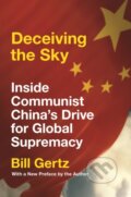 Kniha: Deceiving the Sky (Bill Gertz). , 2021
