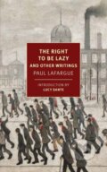 Kniha: The Right to Be Lazy (Alex Andriesse a Paul Lafargue). , 2022
