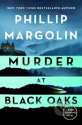 Kniha: Murder at Black Oaks (Phillip Margolin). Minotaur Books, 2022