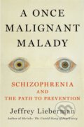Kniha: Malady of the Mind (Jeffrey A. Lieberman). Scribner, 2023
