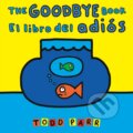 Kniha: The Goodbye Book / El libro del adios (Todd Parr). Little, Brown Young Readers, 2024