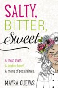 Kniha: Salty, Bitter, Sweet (Mayra Cuevas). Blink, 2020