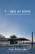 Kniha: Fucked at Birth (Dale Maharidge). The Unnamed Press, 2021
