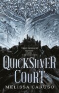 Kniha: The Quicksilver Court (Melissa Caruso). Orbit, 2021