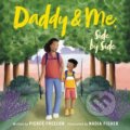 Kniha: Daddy & Me, Side by Side (Pierce Freelon)