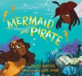 Kniha: Mermaid and Pirate (Tracey Baptiste). , 2023