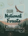 Kniha: Our National Forests (Greg M. Peters). Timber, 2021