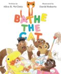 Kniha: Bathe the Cat (Alice B. McGinty). Chronicle Books, 2021