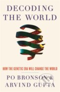Kniha: Decoding the World (Arvind Gupta a Po Bronson). Wildfire, 2021