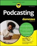 Kniha: Podcasting For Dummies (Chuck Tomasi a Tee Morris). , 2024