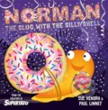 Kniha: Norman the Slug with a Silly Shell (Paul Linnet a Sue Hendra)