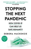 Kniha: Stopping the Next Pandemic (Debora MacKenzie). The Bridge Street, 2021