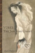 Kniha: Yurei: The Japanese Ghost (Zack Davisson). , 2021