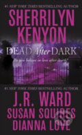 Kniha: Dead After Dark (Dianna Love, J.R. Ward, Susan Squires a Sherrilyn Kenyon). , 2022