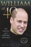 Kniha: William at 40 (Robert Jobson). , 2022